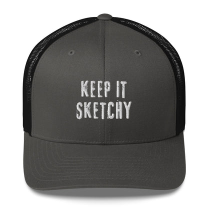 'Keep it Sketchy' Trucker Hat