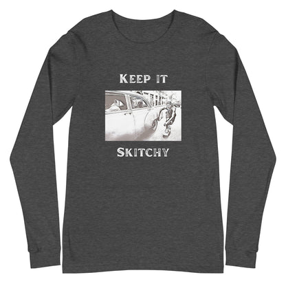 'Keep it Skitchy' Long Sleeve Tee