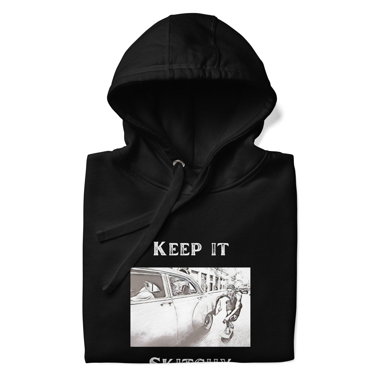 'Keep it Skitchy' Hoodie