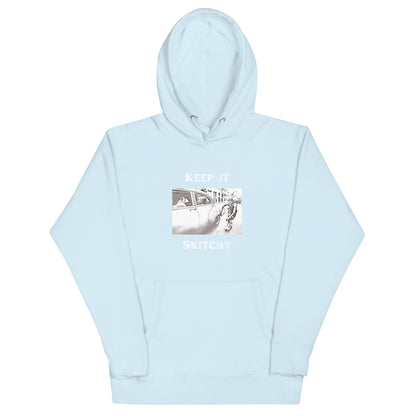 'Keep it Skitchy' Hoodie