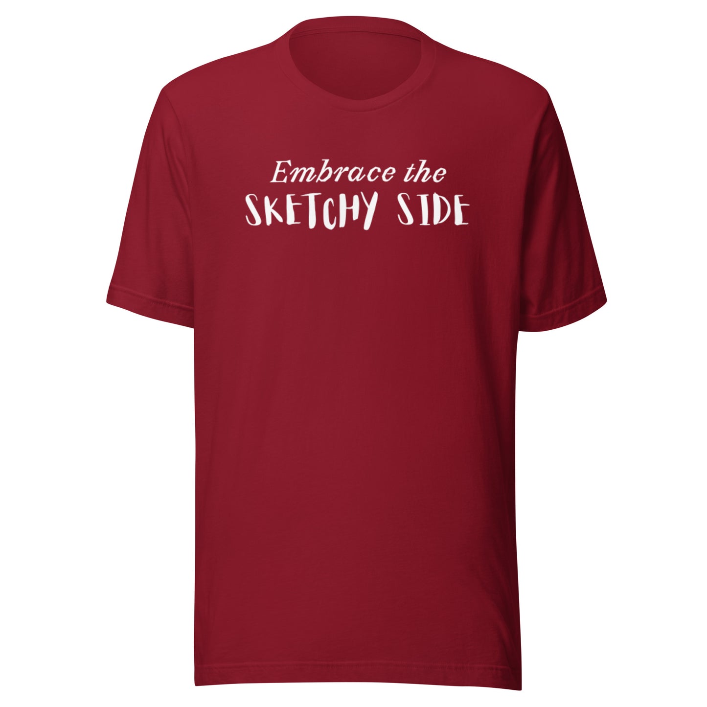 Embrace the Sketchy Side Unisex t-shirt